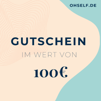 Gutschein OH SELF_100 Entdecke Workshops zu Beziehung, Karriere, Gesundheit und Spiritualität