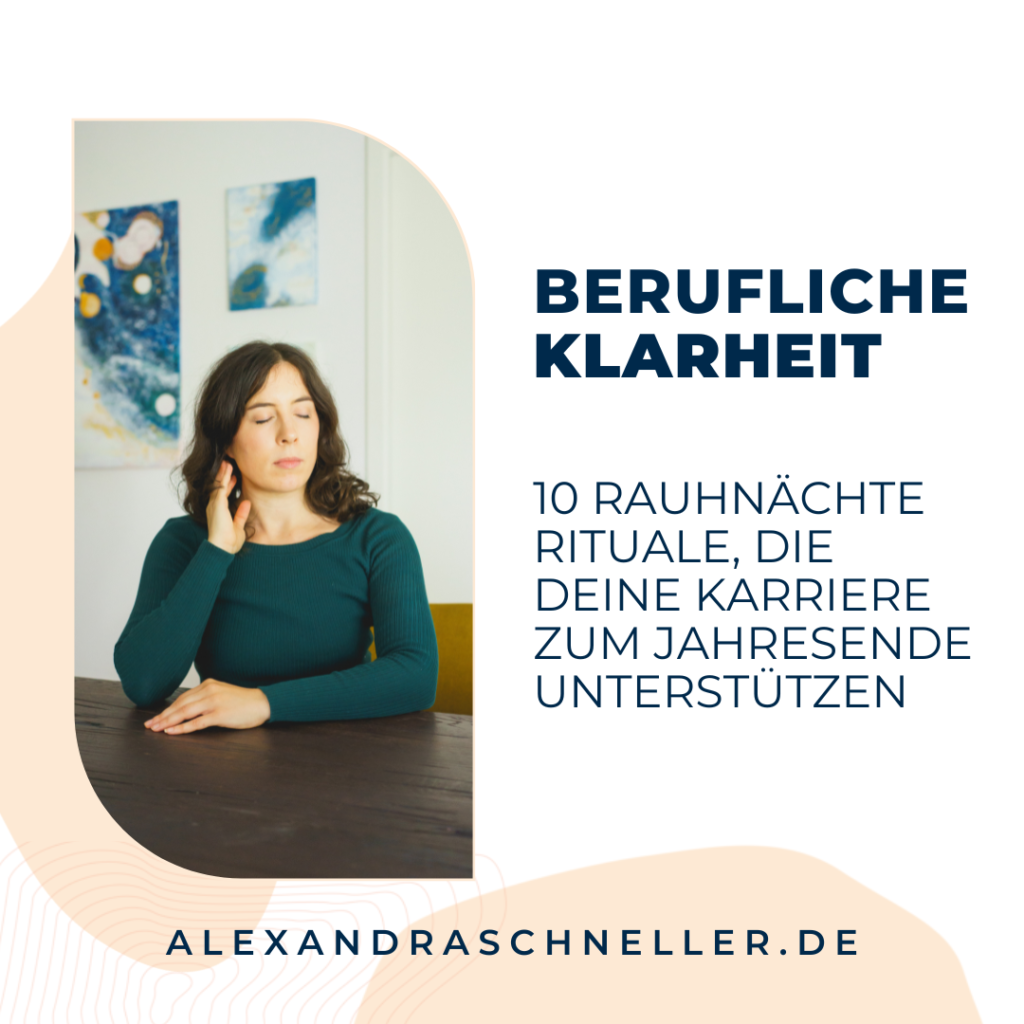 Rauhnächte Begleitung für berufliche Umorientierung Karriere Coaching Alexandra Schneller