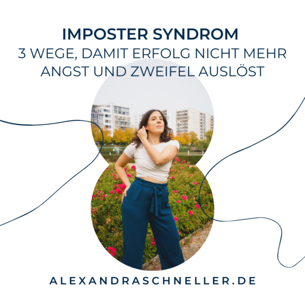 Imposter Syndrom Alexandra Schneller Business Coaching Karriere Coaching