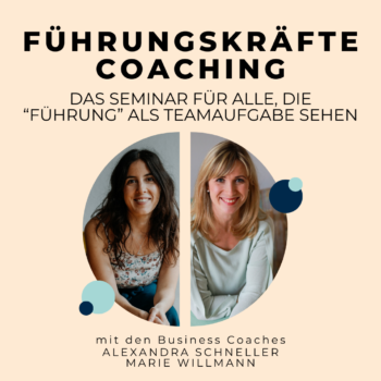 Führungskräfte Coaching Alexandra Schneller Marie Willmann Business Coaching Karriere Coaching